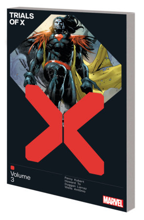 TRIALS OF X VOL. 3 by Benjamin Percy and Marvel Various