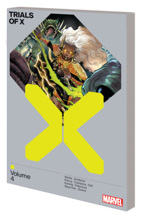 TRIALS OF X VOL. 4 by Zeb Wells and Marvel Various