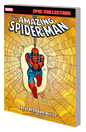 AMAZING SPIDER-MAN EPIC COLLECTION: GREAT RESPONSIBILITY [NEW PRINTING] by Stan Lee and Steve Ditko