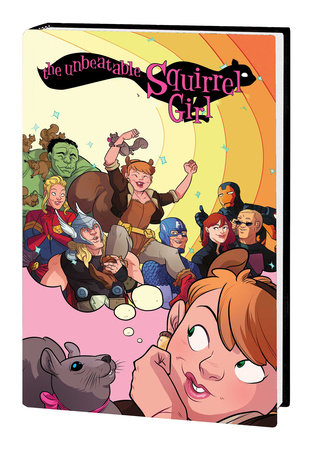 THE UNBEATABLE SQUIRREL GIRL OMNIBUS by Ryan North and Marvel Various