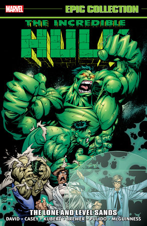 INCREDIBLE HULK EPIC COLLECTION: THE LONE AND LEVEL SANDS by Peter David and Marvel Various