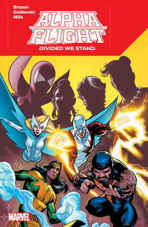 Alpha Flight: Divided We Stand by Ed Brisson