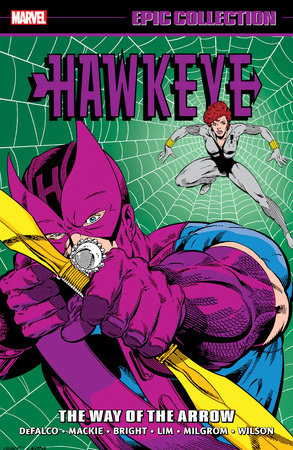 HAWKEYE EPIC COLLECTION: THE WAY OF THE ARROW by Tom DeFalco and Marvel Various