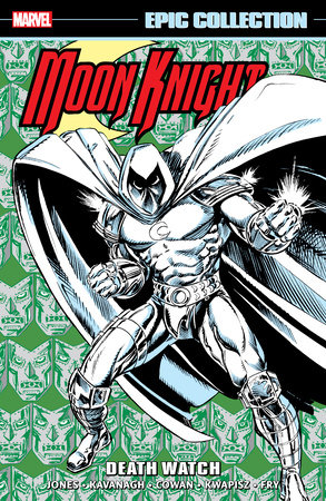 MOON KNIGHT EPIC COLLECTION: DEATH WATCH by Terry Kavanagh and Marvel Various