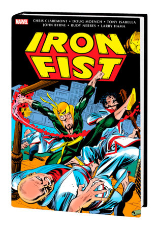 IRON FIST: DANNY RAND - THE EARLY YEARS OMNIBUS by Chris Claremont and Marvel Various