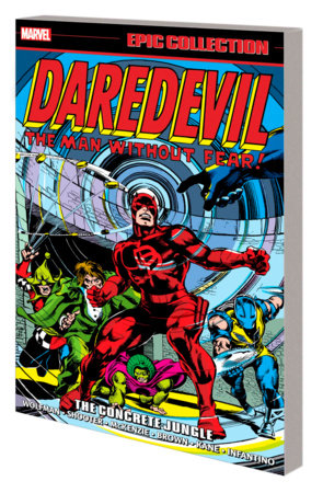 DAREDEVIL EPIC COLLECTION: THE CONCRETE JUNGLE by Marv Wolfman and Marvel Various