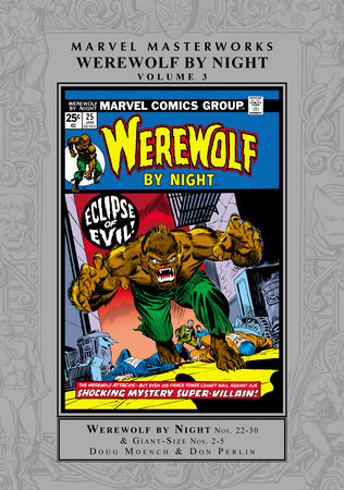 MARVEL MASTERWORKS: WEREWOLF BY NIGHT VOL. 3 by Doug Moench