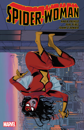 SPIDER-WOMAN BY PACHECO & PEREZ by Karla Pacheco: 9781302955748 ...