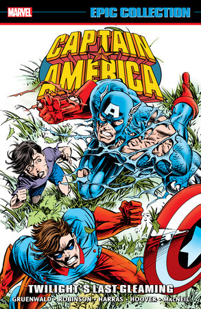 CAPTAIN AMERICA EPIC COLLECTION: TWILIGHT'S LAST GLEAMING by Mark Gruenwald and Marvel Various