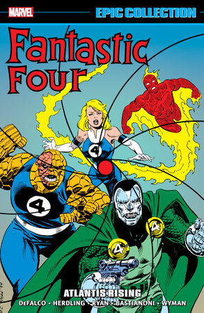FANTASTIC FOUR EPIC COLLECTION: ATLANTIS RISING by Tom DeFalco and Marvel Various