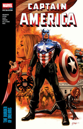 Captain America Modern Era Epic Collection: The Burden Of Dreams by Ed Brubaker