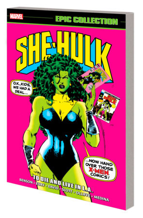 SHE-HULK EPIC COLLECTION: TO DIE AND LIVE IN L.A. by Scott Benson and Marvel Various