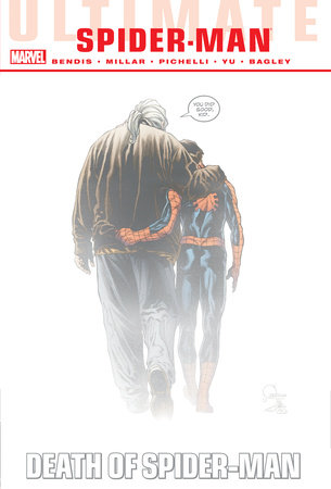 Ultimate Comics Spider-Man: Death Of Spider-Man Omnibus [New Printing] by Brian Michael Bendis and Marvel Various
