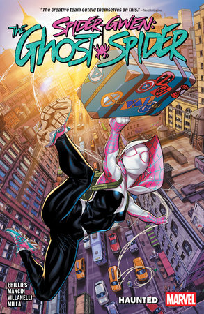 Spider-Gwen: The Ghost-Spider Vol. 1 - Haunted by Stephanie Phillips