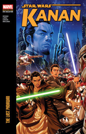 Star Wars: Kanan Modern Era Epic Collection: The Last Padawan by Greg Weisman