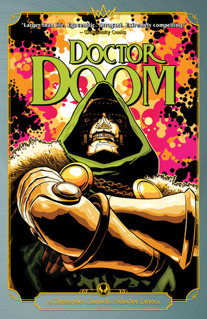Doctor Doom By Cantwell & Larroca by Christopher Cantwell