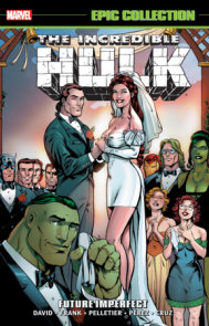 INCREDIBLE HULK EPIC COLLECTION: FUTURE IMPERFECT [NEW PRINTING]