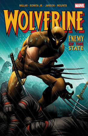 WOLVERINE: ENEMY OF THE STATE [NEW PRINTING 2] by Mark Millar