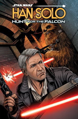 Star Wars: Han Solo - Hunt For The Falcon by Rodney Barnes