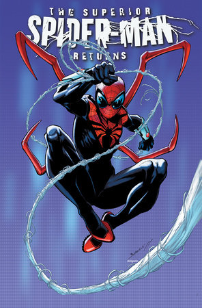 Superior Spider-Man Returns Omnibus Mark Bagley Cover by Christopher Yost and Dan Slott