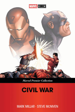 Civil War [Marvel Premier Collection] by Mark Millar
