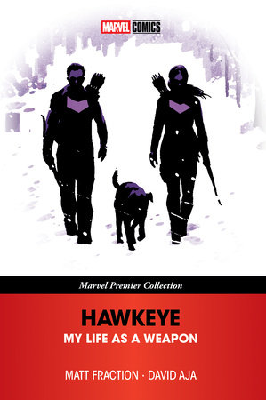 Hawkeye: My Life As A Weapon [Marvel Premier Collection] by Matt Fraction