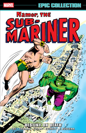 Namor The Sub-Mariner Epic Collection: Destiny Or Death by Stan Lee and Roy Thomas