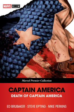 Captain America: The Death Of Captain America [Marvel Premier Collection] by Ed Brubaker