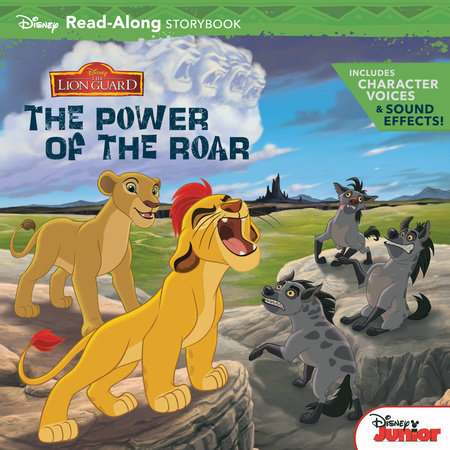 The Lion Guard Read-Along Storybook: The Power of the Roar by 
