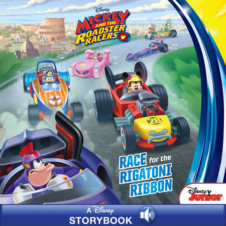 Mickey and the Roadster Racers: Race for the Rigatoni Ribbon! by 