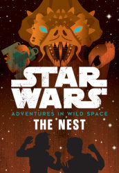 Star Wars Adventures in Wild Space: The Nest