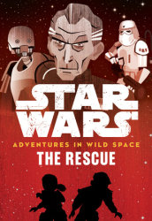 Star Wars Adventures in Wild Space: The Rescue