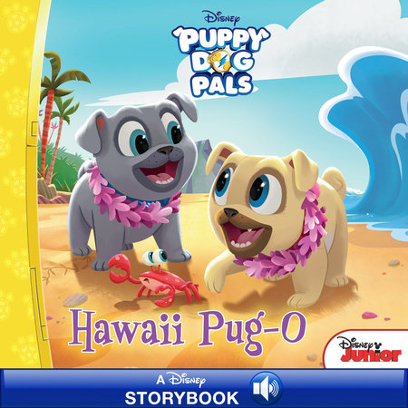 Puppy Dog Pals: Hawaii Pug-O by 