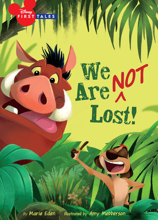 Disney First Tales: The Lion King: We Are (Not) Lost by Marie Eden