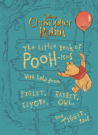 Christopher Robin: The Little Book of Poohisms by Brittany Rubiano