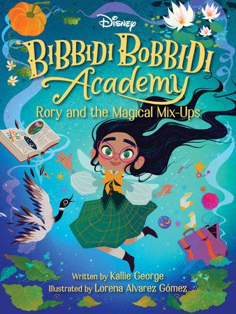Disney Bibbidi Bobbidi Academy #1: Rory and the Magical MixUps by Kallie George