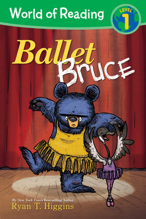 World of Reading: Mother Bruce: Ballet Bruce by Ryan T. Higgins