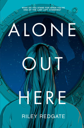 Alone Out Here by Riley Redgate