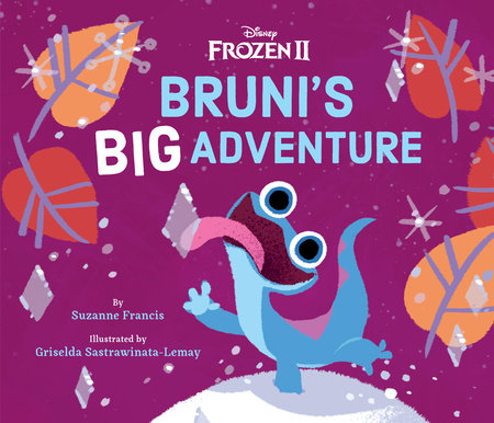 Frozen 2: Bruni's Big Adventure by Suzanne Francis
