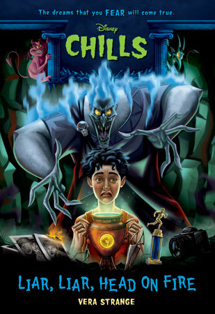 Liar, Liar, Head on Fire-Disney Chills: Book Five by Vera Strange