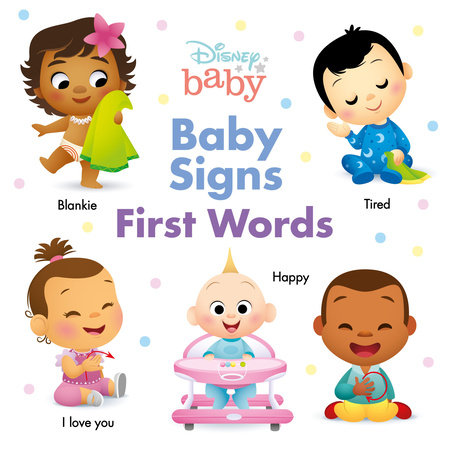 Disney Baby: Baby Signs by Disney Books