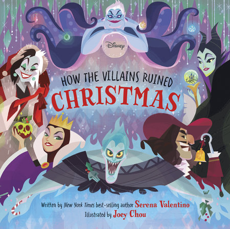 Disney Villains: How the Villains Ruined Christmas by Serena Valentino