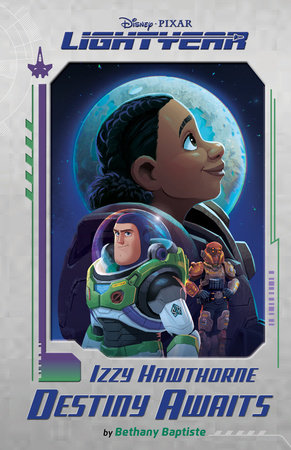 Disney Pixar Lightyear Izzy Hawthorne: Destiny Awaits by Disney Books