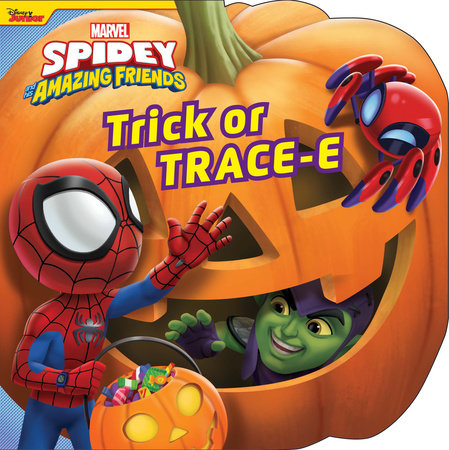 Spidey and His Amazing Friends: Trick or TRACEE by Steve Behling