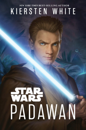 Star Wars: Padawan by Kiersten White