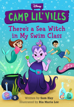 There's a Sea Witch in My Swim Class by Sam Hay