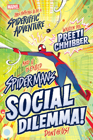 SpiderMan's Social Dilemma by Preeti Chhibber