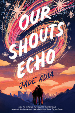 Our Shouts Echo by Jade Adia