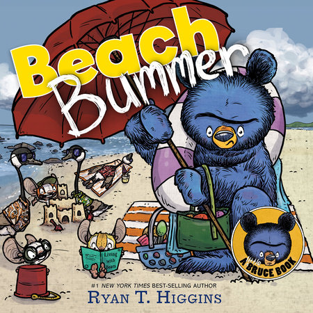 Beach Bummer (A Little Bruce Book) by Ryan T. Higgins