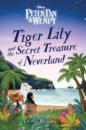 Tiger Lily and the Secret Treasure of Neverland by Cherie Dimaline